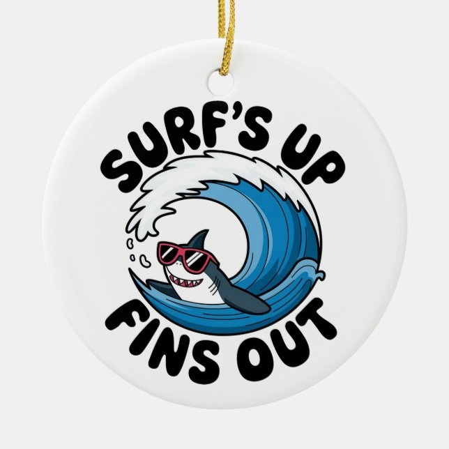 Surf’s Up, Fins Out - Cool Surfing Design  Ceramic Tree Decoration (Front)