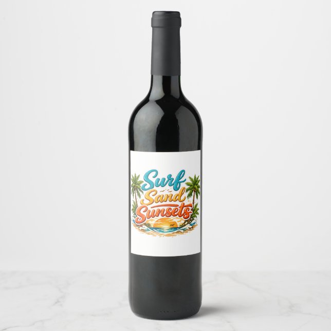 Surf Sand Sunsets Tropical Beach Design Wine Label (Front)