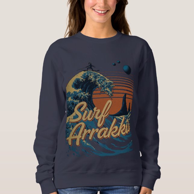 Surf the Dunes of Arrakis Sweatshirt (Front)
