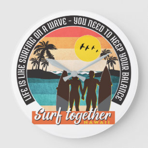 Surf together - Keep your balan Large Clock