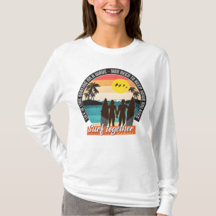 Surf together - Keep your balance T-Shirt