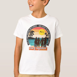 Surf together - Keep your balance T-Shirt