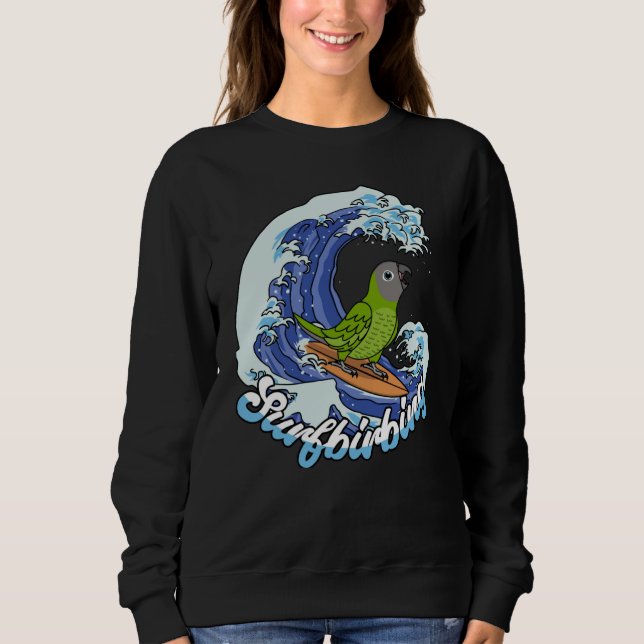 Surfbirbing Parrot I Dusky headed Conure Sweatshirt (Front)