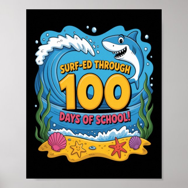 Surfed Through 100 Days Of School Funny Shark Poster (Front)