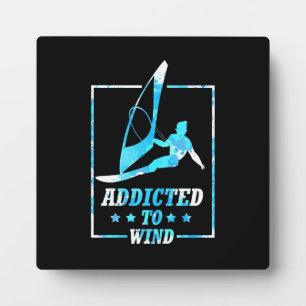 Surfer Addicted To Wind Plaque