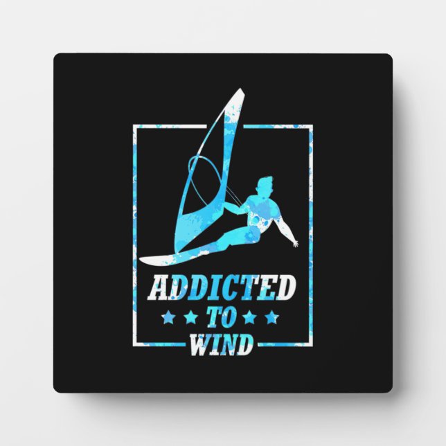 Surfer Addicted To Wind Plaque (Front)
