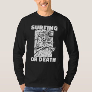 Surfer Death Waves  Surfboard Surfrider Surfing 4t T-Shirt