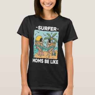 Surfer Mother Surfrider  Waves Surfboard Surfing M T-Shirt