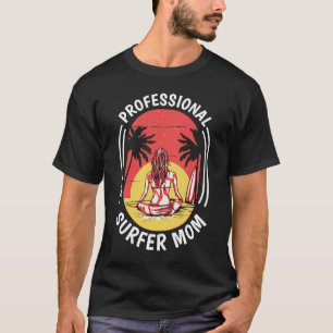 Surfer Mother Surfrider Waves Surfboard Surfing M T-Shirt