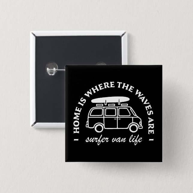 Surfer van life road trip surf lover quotes 15 cm square badge (Front & Back)