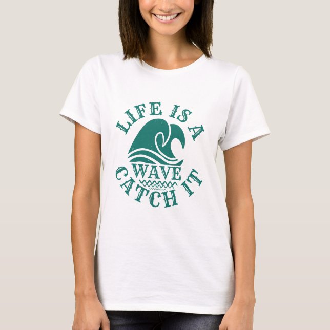 Surfer Waves Quote Gift T-Shirt (Front)