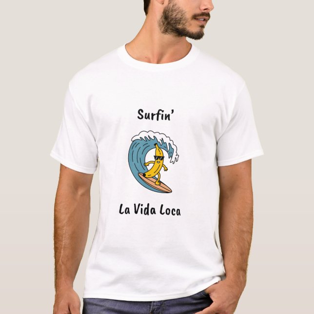 Surfin' la vida loca - Funny Surf T-Shirt (Front)