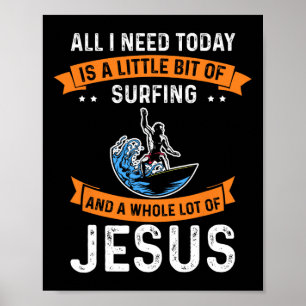 Surfing And Jesus Christian Sport Surfer Surfboard Poster