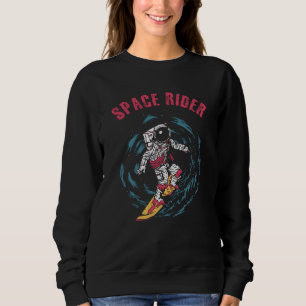 Surfing Astronaut Space Rider Surfer Sweatshirt