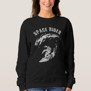 Surfing Astronaut Space Rider Sweatshirt