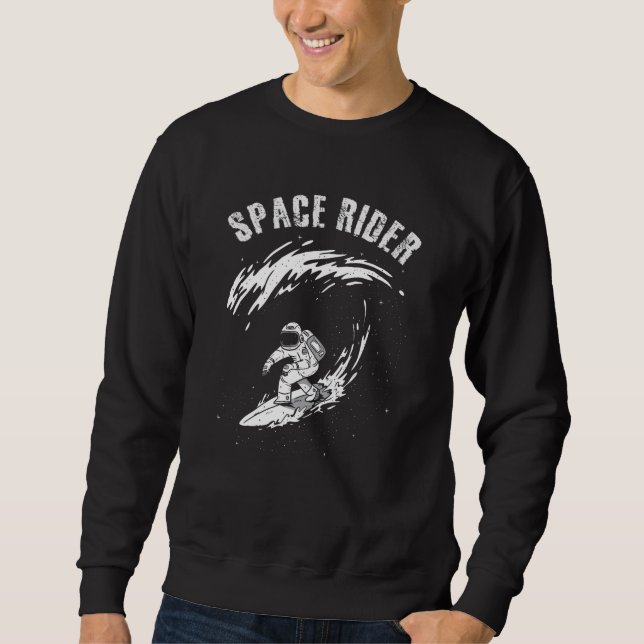 Surfing Astronaut Space Rider Sweatshirt (Front)