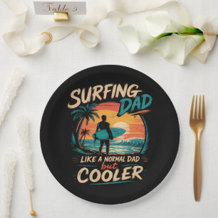 Surfing Dad Like A Normal Dad But Cooler Summer Paper Plate