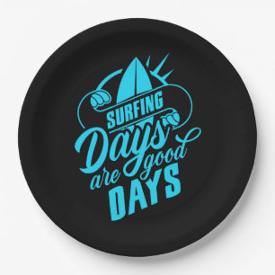 Surfing Days Are Good Days Paper Plate