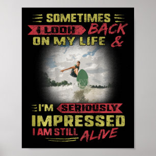 Surfing I Look Ck I'm Still Alive Vintage Surf Wav Poster