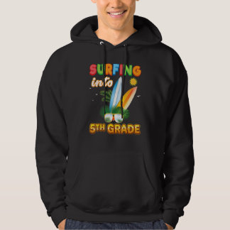 Surfing Into 5th Grade Back To School Fifth Surf K Hoodie