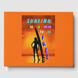 Surfing Is A Way To Be Free Guest Book