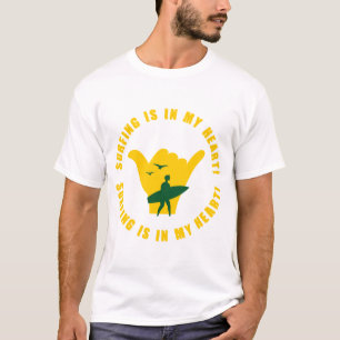 Surfing is in My Heart T-Shirt