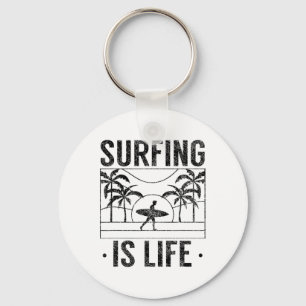 Surfing Is Life Surf Surfer Surfboard Surfers Key Ring