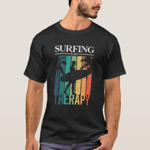 Surfing Is My Therapy Surfer Surfboard T-Shirt
