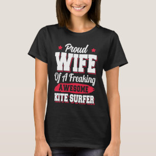 Surfing Kitesurfing Kiteboarding Kite Surfer Wife T-Shirt
