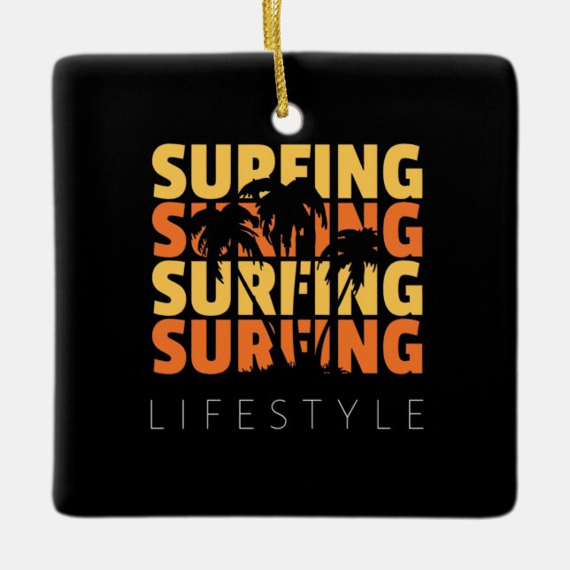 Surfing Life Style Surfing Ceramic Ornament (Front)