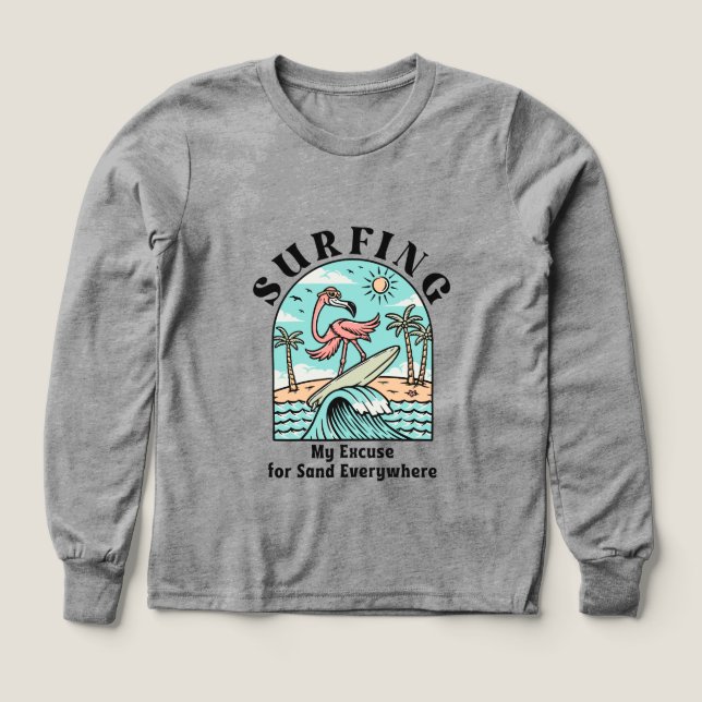 Surfing, My Excuse For Sand Everywhere (Design Front)