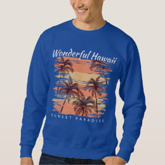 Surfing Paradise Wonderful Hawaii Sunset Paradise Sweatshirt
