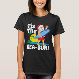 Surfing Santa Tis The Sea-sun Christmas In July Su T-Shirt