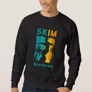 Surfing   SKIM Boarding Sweatshirt