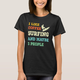 Surfing Summer - Surfer Beach Coffee Retro Art T-Shirt