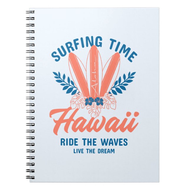 Surfing Time Hawaii Ride the Waves Notebook (Front)