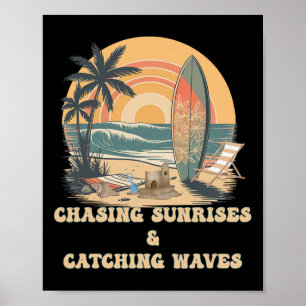Surfing Waves Chasing Sunrises Surfers Summer  Poster