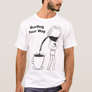 Surfing Your Way to Great Espresso MoriningT-Shirt T-Shirt