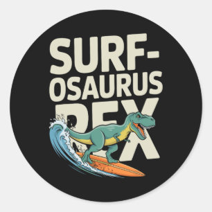 Surfosaurus Rex Funny Surfing Dinosaur  Classic Round Sticker