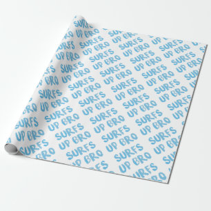 Surfs Up Bro Wrapping Paper