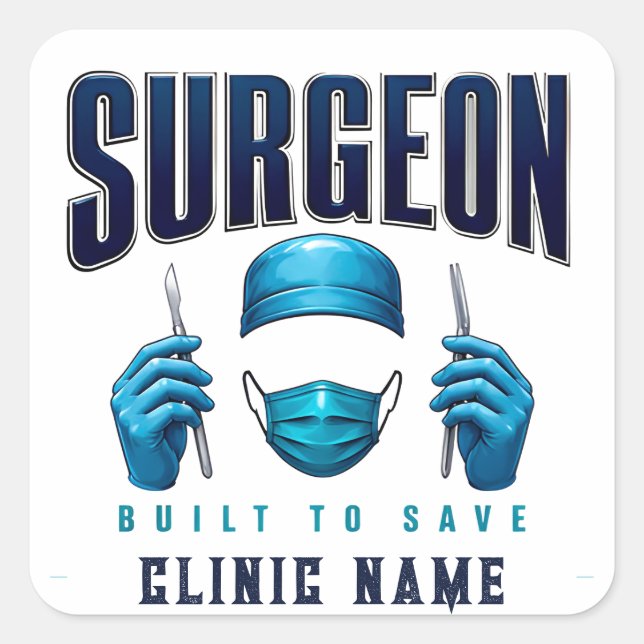 Surgeon Built To Save Medical Design Square Sticker (Front)