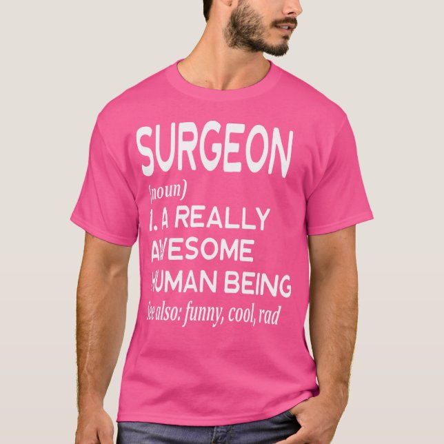 Surgeon Definition Funny Surgery Doctor Medicine T-Shirt (Front)