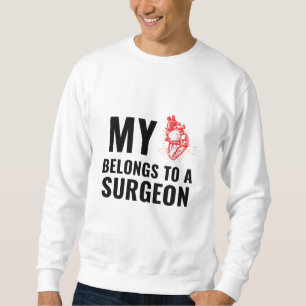 Surgeon doctor funny heart sweatshirt