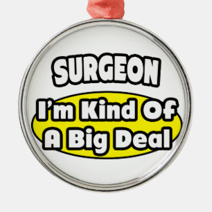 Surgeon = Kind of a Big Deal Metal Tree Decoration