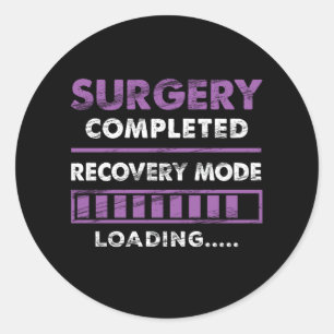 Surgery Completed Recovery Mode Loading Get Well S Classic Round Sticker