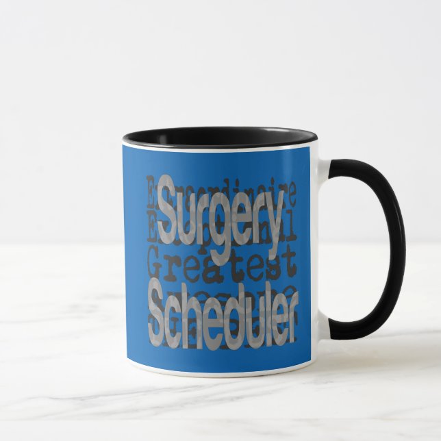 Surgery Scheduler Extraordinaire Mug (Right)