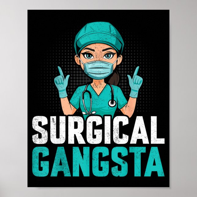 Surgical Gangsta Surgical Tech Technologist Scrub  Poster (Front)