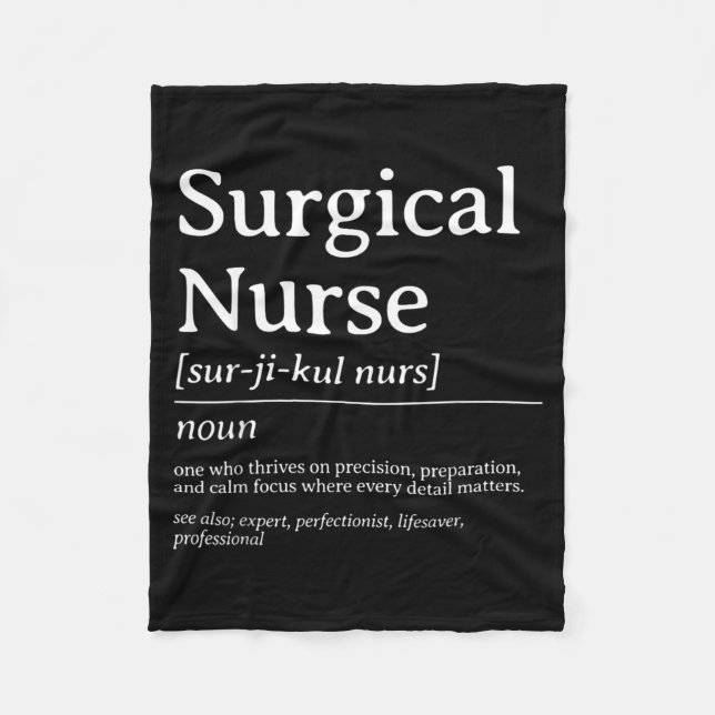 Surgical Nurse Definition Precision Care Quote Fleece Blanket (Front)