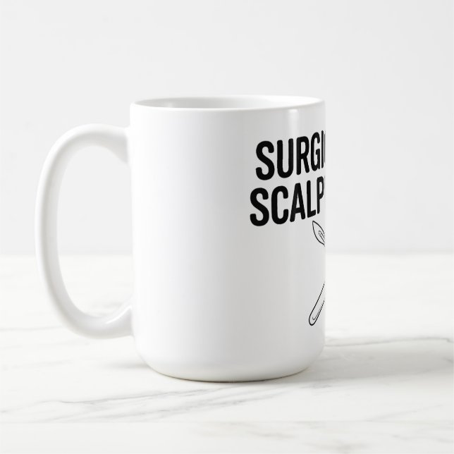 Surgical Tech Scalpel Please Coffee Mug (Left)