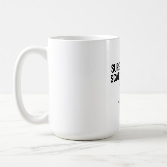 Surgical Tech Scalpel Please Coffee Mug (Left)